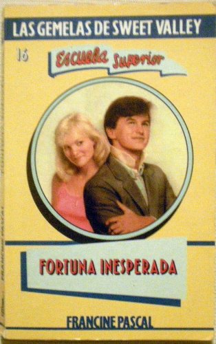 FORTUNA INESPERADA. Sobre los personajes creados por Francine Pascal. Trad. Maruja del Pozo. - William, Kate.