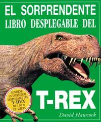 El sorprendente libro desple del t-rex (9788427241527) by Hawcock, David