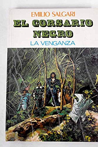 La venganza (ElCorsario Negro, Volume 2) (9788427245723) by Emilio Salgari