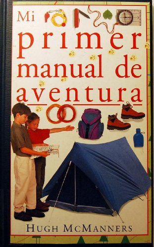 Mi Primer Manual de Aventura (9788427245815) by Hugh McManners