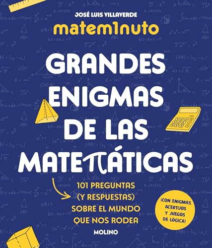 Immagine dell'editore per Matem1nuto. Grandes Enigmas de Las Matemticas / Mathm1nute. Great Math Mysteries: 101 Questions (and Answers) about the World Around Us: Grandes Enigmas De Las Matemticas venduto da Kennys Bookstore