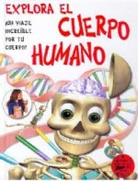 Beispielbild fr Explora el cuerpo humano (NO FICCI"N INFANTIL) (Spanish Edition) zum Verkauf von HPB-Red