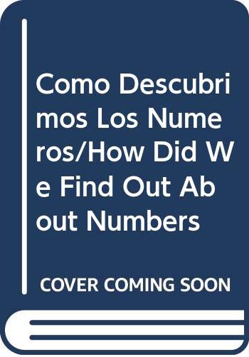 Beispielbild fr Como Descubrimos Los Numeros/How Did We Find Out About Numbers (Spanish Edition) zum Verkauf von Iridium_Books