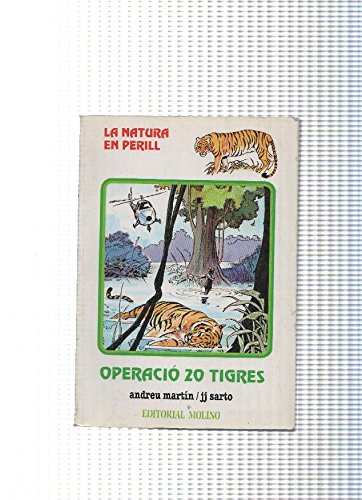 9788427257344: La Natura en perill numero 04: Operacio 20 tigres