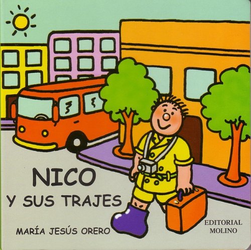 Imagen de archivo de Nico Y Sus Trajes (El Mundo De Nico) (Nico Collection) (Spanish Edition) a la venta por Ergodebooks