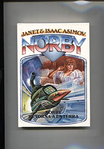 Beispielbild fr Norby Numero 07: Retorna a la Terra zum Verkauf von Hamelyn
