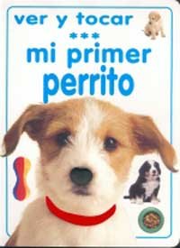 Stock image for Ver y tocar : mi primer perrito for sale by Iridium_Books