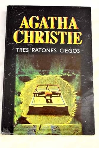 Beispielbild fr Tres Ratones Ciegos Agatha Christie) zum Verkauf von Hamelyn