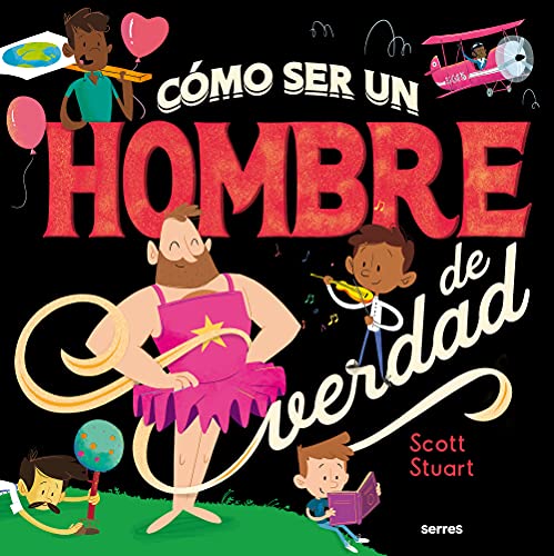 Beispielbild fr Cmo Ser un Hombre de Verdad / How to Be a Real Man zum Verkauf von Better World Books