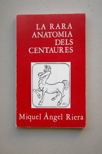 9788427302624: La rara anatomia dels centaures