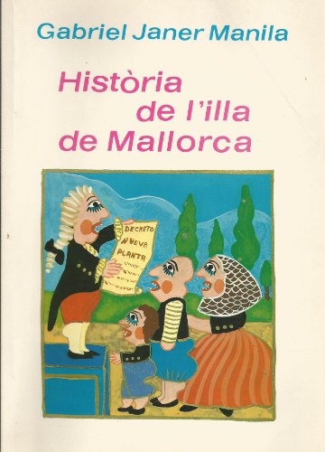 Història de l'illa de Mallorca. Explicada així com jo hauria volgut que me l'haguessin contada