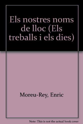 Beispielbild fr Els nostres noms de lloc (Els Treballs i els dies) (Spanish Edition) zum Verkauf von ThriftBooks-Dallas