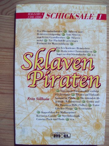 Beispielbild fr Schicksale I: Slaven, Piraten (Mallorca 1500-1800) zum Verkauf von medimops