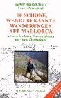 Beispielbild fr 10 schne, wenig bekannte Wanderungen auf Mallorca: Mit besonders genauen, leicht verstndlichen Ansichts-Tourenkarten und vielen Illustrationen. . Mallorcas Berge und entlang der Traumkste zum Verkauf von medimops