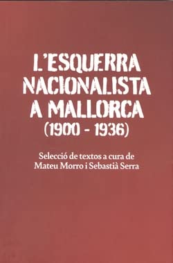 Beispielbild fr L'ESQUERRA NACIONALISA A MALLORCA (1900-1936) zum Verkauf von AG Library