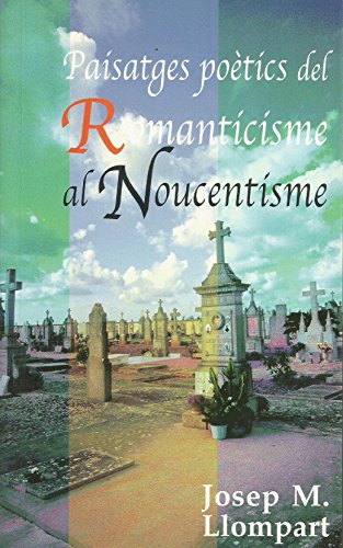 Imagen de archivo de Paisatges potics del Romanticisme al Noucentisme a la venta por AG Library