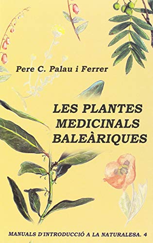 Beispielbild fr Les Plantes medicinals baleariques. zum Verkauf von Antiquariat Bernhardt