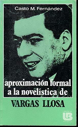 Imagen de archivo de Aproximación Formal a la Novelística de Vargas Llosa a la venta por Better World Books