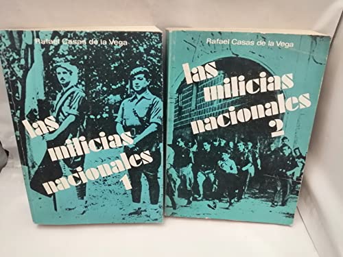 LAS MILICIAS NACIONALES 2. Volumen Segundo. Estudio histórico de las distintas unidades que tomaron parte en la Guerra Civil de 1936 a 1939. CASAS DE LA VEGA, Rafael (Teniente Coronel de Caballería). Editora Nacional, Madrid, 1977. ISBN 8427603878. 591 a  - Detallada en la descripción.