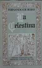 La Celestina: La comedia, o trajicomedia, de Calisto i Melibea (Biblioteca de la literatura y el pensamiento hispaÌnicos ; 23) (Spanish Edition) (9788427604018) by Rojas, Fernando De