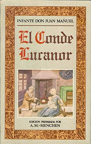 El conde Lucanor (Biblioteca de la literatura y el pensamiento hispaÌnicos ; 26) (Spanish Edition) (9788427604100) by Juan Manuel