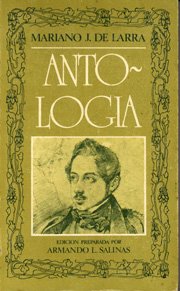 AntologiÌa (Biblioteca de la literatura y el pensamiento hispaÌnicos ; 28) (Spanish Edition) (9788427604124) by Larra, Mariano JoseÌ De