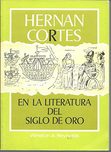 Stock image for Hernn Corts en la Literatura Del Siglo de Oro for sale by Librera Gonzalez Sabio