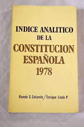 Beispielbild fr Indice analtico de la Constitucin espaola de 1978. zum Verkauf von Librera y Editorial Renacimiento, S.A.