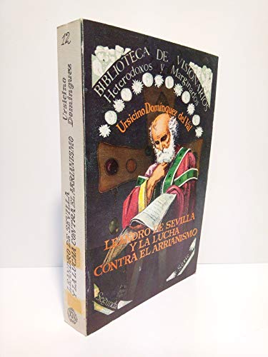 9788427605190: Leandro de Sevilla y la lucha contra el arrianismo (Biblioteca de visionarios heterodoxos y marginados) (Spanish Edition)