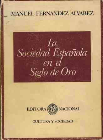 9788427606524: La sociedad espaola en el Siglo de Oro