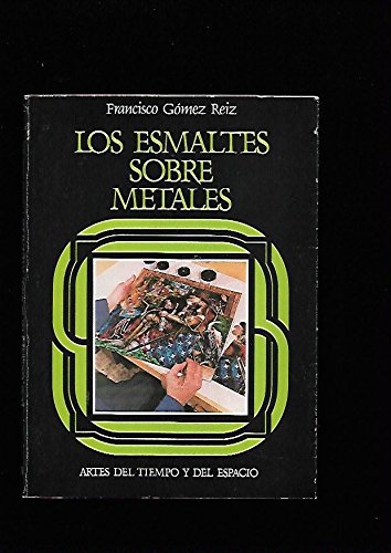 Imagen de archivo de Los esmaltes sobre metales a la venta por Librera Prez Galds