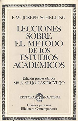 Lecciones sobre el método de los estudios académicos - Schelling, Friedrich Wilhelm Joseph