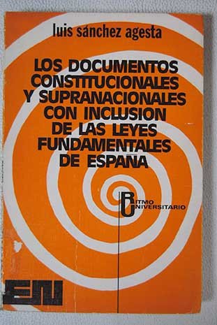 Stock image for LOS DOCUMENTOS CONSTITUCIONALES Y SUPRANACIONALES CON INCLUSION DE LAS LEYES FUNDAMENTALES DE ESPAA. for sale by Librera Gonzalez Sabio