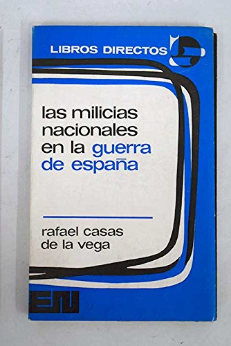 Imagen de archivo de Las milicias nacionales en la guerra de Espaa a la venta por La Clandestina books