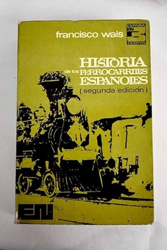 9788427611610: Historia de los ferrocarriles espaoles (Espaa en 3 tiempos)