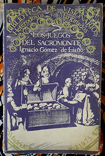9788427612815: Los Juegos del Sacromonte (Biblioteca de visionarios, heterodoxos y marginados)
