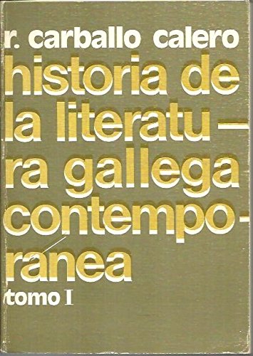 9788427613003: HISTORIA DE LA LITERATURA GALLEGA CONTEMPORANEA. TOMO I.