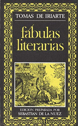 Beispielbild fr Fabulas literarias: Edicion Critica de Sebastian de la Nuez (Biblioteca de la literatura y el pensamiento hispanicos) (Spanish Edition) zum Verkauf von literal books