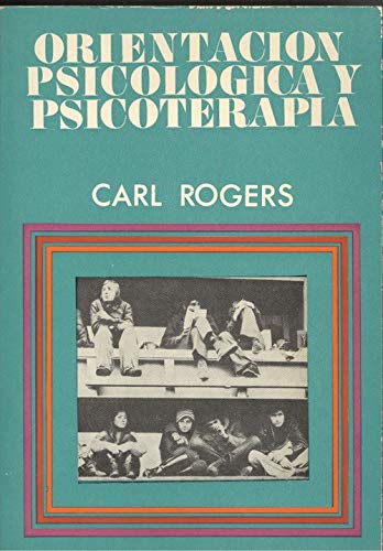 9788427703438: Orientacin psicolgica y psicoterapia: Fundamentos de un enfoque centrado en la persona: conferencia pronunciada en la Universidad Autnoma de Madrid (3 de abril de 1978)