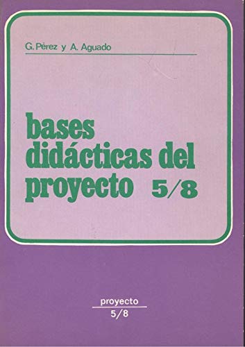 Beispielbild fr BASES DIDCTICAS DEL PROYECTO 5-8 zum Verkauf von Librera Circus