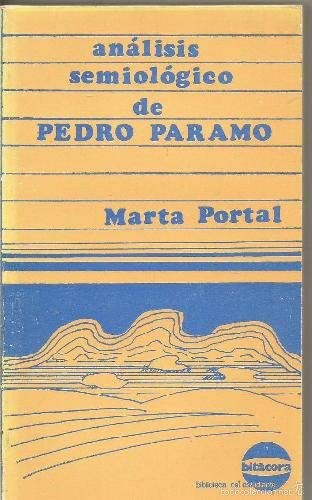 Análisis semiológico de Pedro Páramo. Marta Portal - Marta Portal