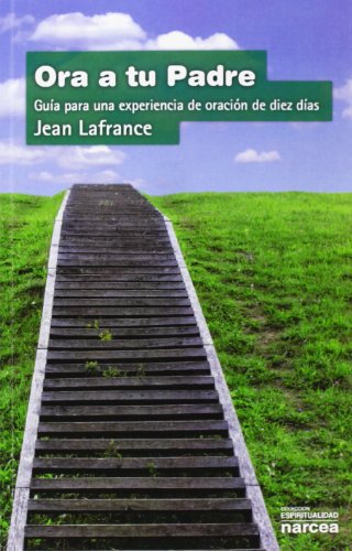 Beispielbild fr Ora a tu padre: Gua para una experiencia de oracin de diez das (Espiritualidad, Band 70) zum Verkauf von medimops