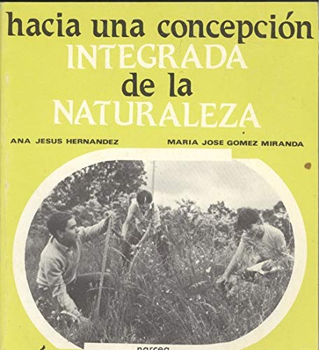 9788427705814: hacia_una_concepci_oacute_n_integrada_de_la_naturaleza_experiencias_y_material_para_programaciones_en_ense_ntilde_anzas_medias