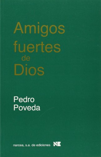 AMIGOS FUERTES DE DIOS - Poveda, Pedro