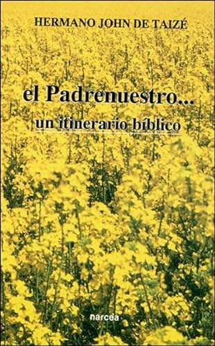 Stock image for El Padrenuestro-- un itinerario bblico (Espiritualidad, Band 164) for sale by medimops