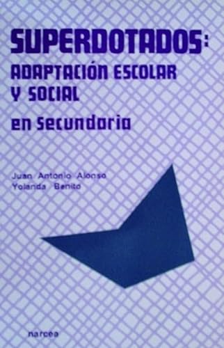 Stock image for SUPERDOTADOS: ADAPTACIN ESCOLAR Y SOCIAL EN SECUNDARIA for sale by Siglo Actual libros