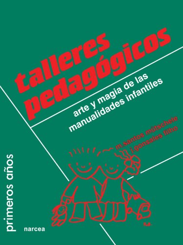 TALLERES PEDAGOGICOS. ARTE Y MAGIA MANUA - SANTOS M.-GONSALES J.