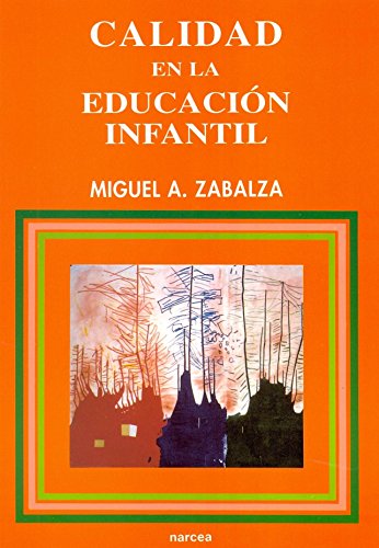 Calidad En La Educacion Infantil (Spanish Edition) - Miguel Angel Zabala