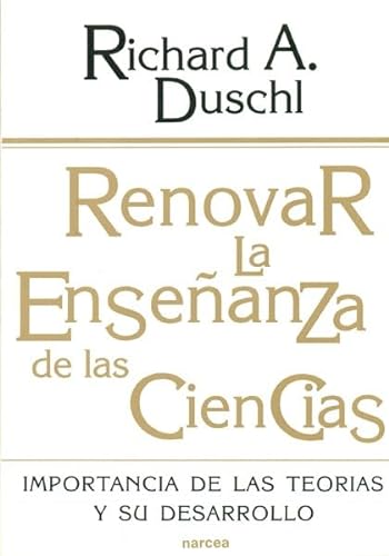 Stock image for RENOVAR LA ENSEANZA DE LAS CIENCIAS IMPORTANCIA DE LAS TEORAS Y SU DESARROLLO for sale by Zilis Select Books