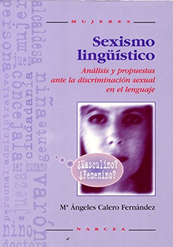 9788427712911: Sexismo lingstico: Analisis y propuestas ante la discriminacin sexual en el lenguaje